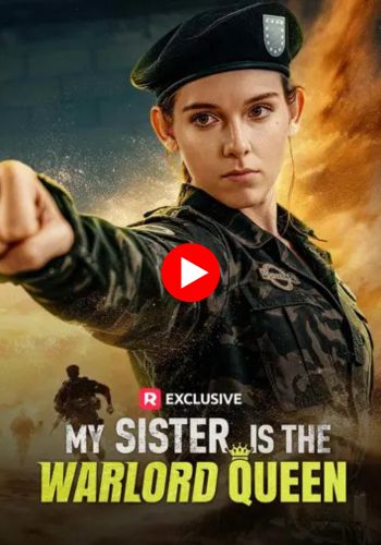  My Sister Is the Warlord Queen - Watch Free Online